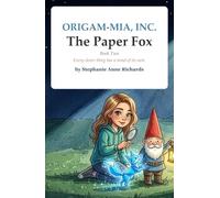 The Paper Fox: Origam-Mia, Inc. - Book Two