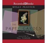 The Paper Garden: An Artist Begins Her Life's Work at 72