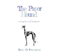 The Paper Hound: A Chapbook of Antipoems