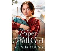 The Paper Mill Girl: An emotionally gripping family saga of triumph in adversity