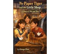 The Paper Tiger and the Little Shop: A Story of Mia and Tom