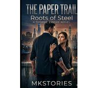 The Paper Trail: Roots of Steel (The Blueprint of Us)