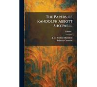 The Papers of Randolph Abbott Shotwell