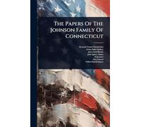 The Papers Of The Johnson Family Of Connecticut