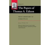 The Papers of Thomas A. Edison: From Laboratory to Marketplace, January 1890-June 1892