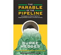 The Parable Of Pipiline: How Anyone Can Build a Pipeline of Ongoing Residual Income in the New Economy
