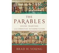 The Parables - Jewish Tradition and Christian Interpretation