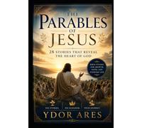 The Parables of Jesus: 28 Stories That Reveal the Heart of God (Walking Through the Bible Collection)