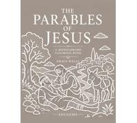 The Parables of Jesus: A Monochrome Coloring Book: 35 Timeless Stories of Faith, Wisdom, and God's Kingdom