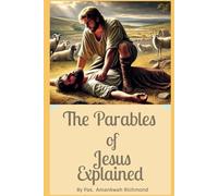 The Parables of Jesus Explained