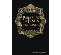 The Parables of Jesus Explained