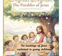The Parables of Jesus: The teachings of Jesus explained to young children