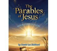 The Parables of Jesus: Your Path to God