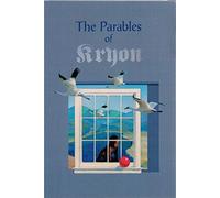 The Parables Of Kryon