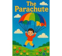 The Parachute: Living Right, Landing Well, and Leading with Faith, Wisdom and Integrity