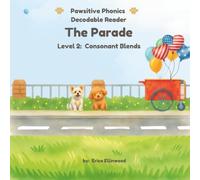The Parade (Pawsitive Phonics Decodable Reader: Level 2 Consonant Blends)
