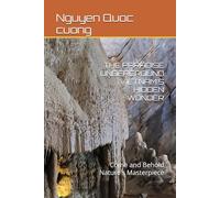 THE PARADISE UNDERGROUND VIETNAM'S HIDDEN WONDER: Come and Behold Nature's Masterpiece