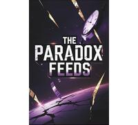 The Paradox Feeds (The Clock Strikes Wrong)