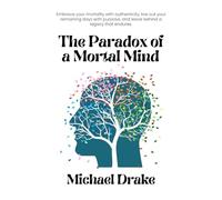 The Paradox of a Mortal Mind