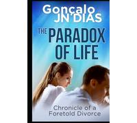 The Paradox of Life: Chronicle of a Foretold Divorce