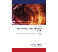 THE PARADOX OF MODERN FAITH:: ENGAGEMENT WITHOUT MEANING IN THE DIGITAL AGE