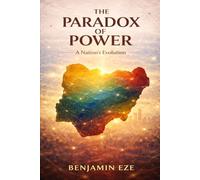 The Paradox of Power: A Nation’s Evolution
