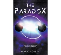 The Paradox: Our Future is Obscure. Their Past is a Myth
