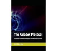 The Paradox Protocol: When every move is tracked, only analog instincts survive.