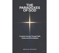 The Paradoxes of God: 10 (Lamentation)