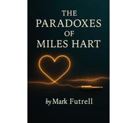 The Paradoxes of Miles Hart