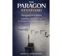 The Paragon Standard: Designed to Endure: Accessibility, Independence, and the Discipline of Prepared Remodeling