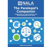 The Paralegal's Companion: Fundamentals for the Legal Practitioners and Those Preparing for the CP® Exam