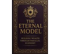 THE PARALLEL ECONOMY THE GREATEST BUSINESS MODEL IN THE WORLD TODAY (THE ALPHARIAN EMPIRE)