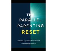 The Parallel Parenting Reset