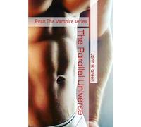 The Parallel Universe: Evan The Vampire series