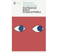 The Paranoid Style in American Politics (Penguin Modern Classics)