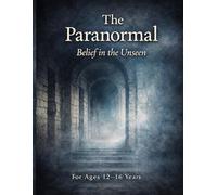 The Paranormal Belief in the Unseen (Spark and Focus Learning Packs)