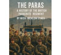 The Paras: A History of the British Parachute Regiment