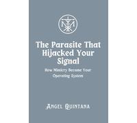 The Parasite That Hijacked Your Signal: How Mimicry Became Your Operating System (The War on Signal)
