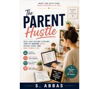 The Parent Hustle: Real Side Income Streams That Fit Around Naps, School Runs, and Real Family Life