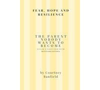 The Parent Nobody Wants to Become: Junior's First Year with Retinoblastoma: 1 (Junior's Journey)
