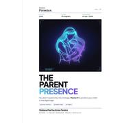 The Parent Presence: You don’t need to fear technology. Master it to protect your child in the digital age: a practical guide to digital safety, screen time, and AI risks.