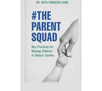 The Parent Squad: KEY PRACTICES TO RAISING OUR CHILDREN IN THIS SOCIETY
