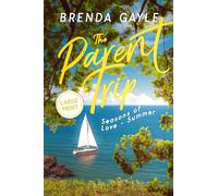 The Parent Trip: Seasons of Love - Summer: Large Print (Seasons of Love: Large Print)