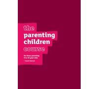 The Parenting Children Course Guest Manual Australia