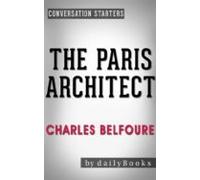 The Paris Architect: A Novel By Charles Belfoure | Conversation Starte