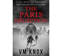 The Paris Deception (The Neither Despise Nor Fear Series)