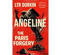 The Paris Forgery: An Art World Romance of Secrets, Scandal, and a Perfect Lie. (Angeline)