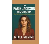 THE PARIS JACKSON BIOGRAPHY: From Michael’s Moonwalk to Paris’s Runway Stride