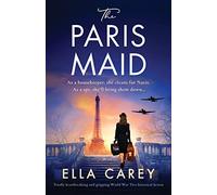 The Paris Maid: Totally heartbreaking and gripping World War Two historical fiction